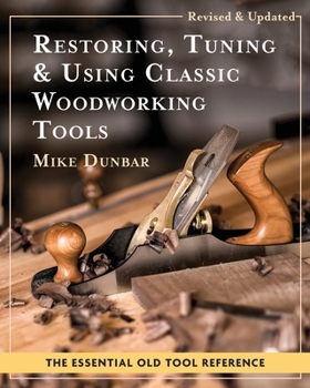 Paperback Restoring, Tuning & Using Classic Woodworking Tools: Updated and Updated Edition Book