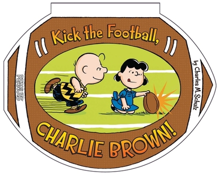 Board book Kick the Football, Charlie Brown! Book