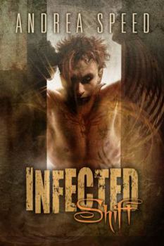 Infected: Shift - Book #5 of the Infected