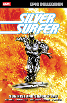 SILVER SURFER EPIC COLLECTION: SUN RISE AND SHADOW FALL - Book  of the Silver Surfer Epic Collection