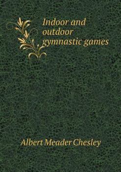 Paperback Indoor and outdoor gymnastic games Book