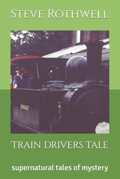 Paperback Train drivers Tale: supernatural tales of mystery Book