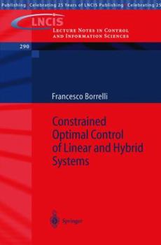 Paperback Constrained Optimal Control of Linear and Hybrid Systems Book
