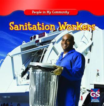 Sanitation Worker (People in My Community - Book  of the People in My Community