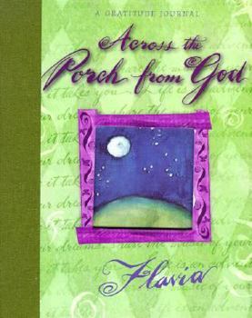 Hardcover Across the Porch from God: A Gratitude Journal Book
