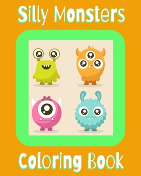 Paperback Silly Monsters: Coloring Book