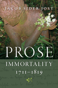 Hardcover Prose Immortality, 1711-1819 Book