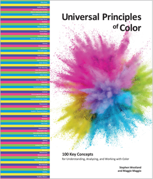 Hardcover Universal Principles of Color: 100 Key Concepts for Understanding, Analyzing, and Working with Color Book