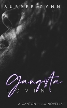 Paperback Gangsta Lovin': A Ganton Hills Novella Book