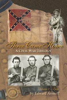 Paperback Three Came Home - Sam: A Civil War Trilogy Book