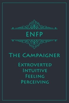 ENFP - The Campaigner (Extroverted, Intuitive, Feeling, Perceiving): Myers-Briggs Notebook for Champions/Campaigners | Vintage Teal Edition | Cream Paper | 120 pages, 6x9