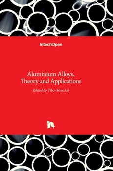 Hardcover Aluminium Alloys: Theory and Applications Book