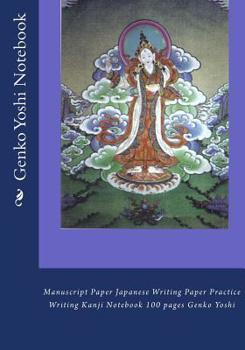 Paperback Genko Yoshi Notebook: Manuscript Paper Japanese Writing Paper Practice Writing Kanji Notebook 100 pages Genko Yoshi Book