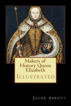 Paperback Makers of History Queen Elizabeth: Illustrated Book