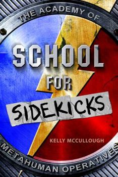 Hardcover School for Sidekicks: The Academy of Metahuman Operatives Book