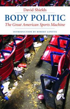 Paperback Body Politic: The Great American Sports Machine Book