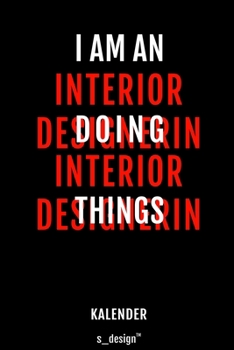 Kalender für Interior Designer / Interior Designerin: Immerwährender Kalender / 365 Tage Tagebuch / Journal [3 Tage pro Seite] für Notizen, Planung / ... Erinnerungen, Sprüche (German Edition)