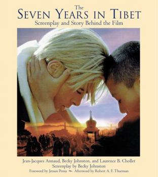 Hardcover The Seven Years in Tibet: Screenplay and Story Behind the Film Book