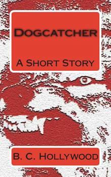 Paperback Dogcatcher: A Short Story Book