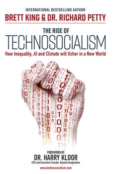Hardcover The Rise of Technosocialism: How Inequality, AI and Climate Will Usher in a New World Book