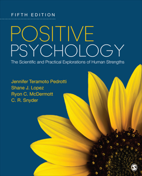Paperback Positive Psychology: The Scientific and Practical Explorations of Human Strengths Book