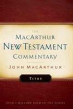 Hardcover Titus MacArthur New Testament Commentary: Volume 26 Book