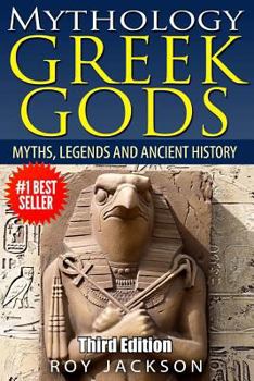 Paperback Mythology: Greek Gods: Myths, Legends and Ancient History Book