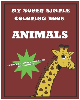 Paperback My Super Simple Coloring Book: Animals Book