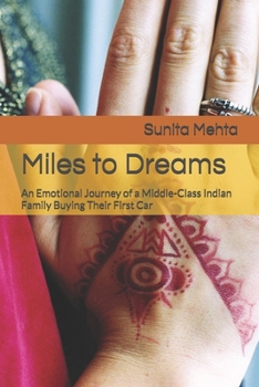 Miles to Dreams: An Emotional Journey of a Middle-Class Indian Family Buying Their First Car
