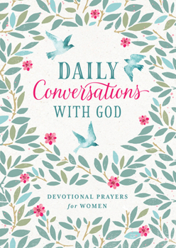 Paperback Daily Conversations with God: Devotional Prayers for Women Book
