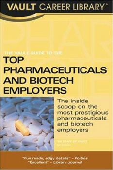 Paperback Vault Guide to the Top Pharmaceuticals and Biotech Employers Book