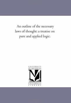 Paperback An Outline of the Necessary Laws of Thought: A Treatise on Pure and Applied Logic. Book