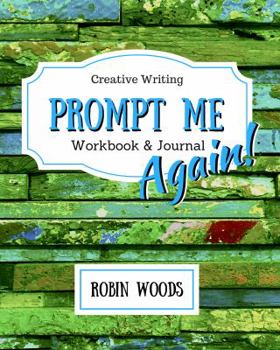 Paperback Prompt Me Again: Creative Writing Workbook & Journal Book