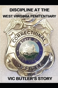 Paperback Discipline at the West Virginia Penitentiary: Vic Butler's story Book