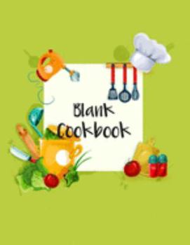 Paperback Blank Cookbook: Fill In The Blanks Recipe Notebook To write Down Your Personalized Meals And Creations Book