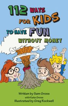 Paperback 112 Ways for Kids to Have Fun Without Money Book