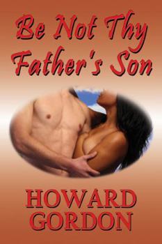 Paperback Be Not Thy Father's Son Book