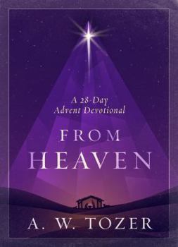 Hardcover From Heaven: A 28-Day Advent Devotional Book