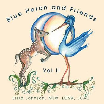 Paperback Blue Heron and Friends: Blue Heron and Friends Book