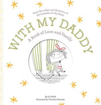 Hardcover With My Daddy: A Book of Love and Family Book