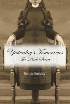 Paperback Yesterday's Tomorrows: The Dark Secret Book