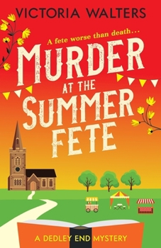 Paperback Murder at the Summer Fete: 2 (The Dedley End Mysteries) Book
