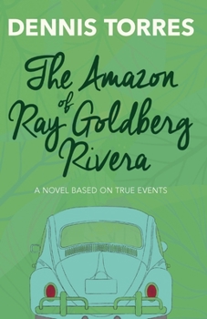 Paperback The Amazon of Ray Goldberg Rivera Book