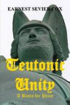 Teutonic Unity: A Basis for Peace
