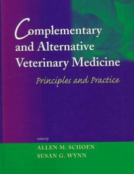 Hardcover Complementary and Alternative Veterinary Medicine: Principles and Practice Book