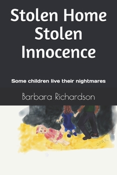 Paperback Stolen Home Stolen Innocence: Some children live their nightmares Book