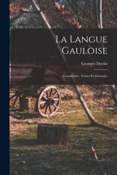 Paperback La Langue Gauloise: Grammaire, Textes et Glossaire [French] Book