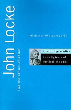 John Locke and the Ethics of Belief (Cambridge Studies in Religion and Critical Thought) - Book  of the Cambridge Studies in Religion and Critical Thought