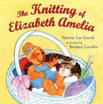 Hardcover The Knitting of Elizabeth Amelia Book