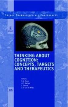 Hardcover Thinking about Cognition: Concepts, Targets and Therapeutics (Solvay Pharmaceutical Conferences, 5) Book